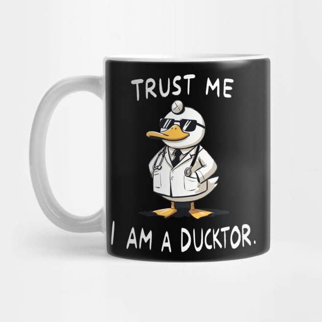 Trust me I am a Ducktor Medical Duck by DoodleDashDesigns